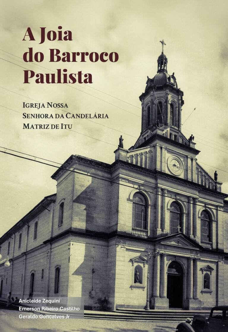 A Igreja Matriz de Itu: história, arte e identidade da cidade